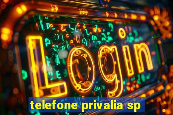 telefone privalia sp